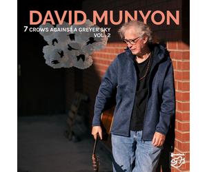 DAVID MUNYON 7 CROWS AGAINST A GREYER SKY, VOL. 2 NEW DIGITAL DOWNLOAD