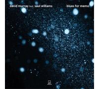 David Murray feat. Saul Williams – Blues for Memo – CD – Integral