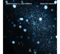 DAVID MURRAY INFINIT - Blues For Memo