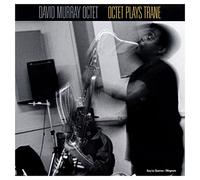 David Murray - Octet Plays Trane