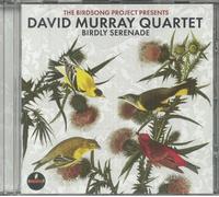 David Murray Quartet - Birdly Serenade
