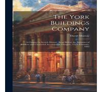 David Murray The York Buildings Company: A Chapter in Scotch History. Read David Murray Multicolor