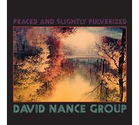 David Nance Group - Peaced and Slightly Pulverized [VINYL]