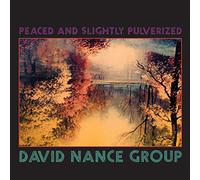 David Nance Group - Peaced And Slightly Pulverized [VINYL]