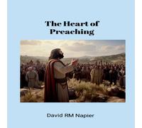 David Napier The Heart of Preaching Paperback Book David Napier Multicolor