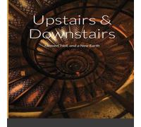 David Napier Upstairs Downstairs: Heaven, Hell, & a New Earth Paperback Book David Napier Multicolor