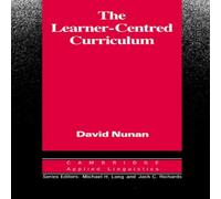 David Nunan The Learner-Centred Curriculum: A Study in Second Language David Nunan Multicolor