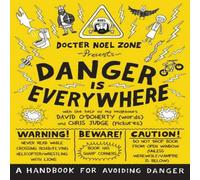 David O'Doherty Danger Is Everywhere: A Handbook for Avoiding Danger Paperback David O'Doherty Multicolor
