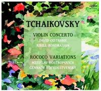David Oistrakh / Mstislav Rostropovich - Tchaikovsky: Violin Concerto/Rococo Variations