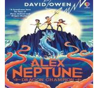 David Owen Alex Neptune, Dragon Champion Book David Owen Multicolor
