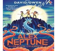 David Owen Alex Neptune, Dragon Champion Paperback Book David Owen Multicolor