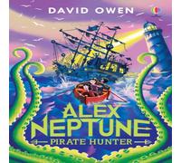 David Owen Alex Neptune, Pirate Hunter : Book 2 Paperback David Owen Multicolor
