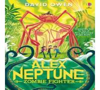 David Owen Alex Neptune, Zombie Fighter Paperback Book David Owen Multicolor