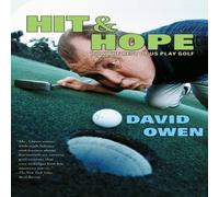 David Owen Hit Hope: How the Rest of Us Play Golf Paperback Book David Owen Multicolor