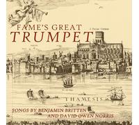 David Owen Norris & Benjamin Britten - Fame's Great Trumpet: Songs by Benjamin Britten and David Owen Norris