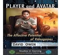 David Owen Player & Avatar : The Affective Potential of Videogames David Owen Multicolor