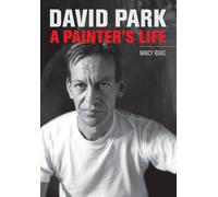 David Park: A Painter's Life