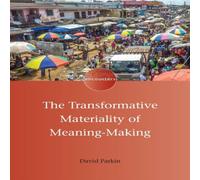 David Parkin The Transformative Materiality of Meaning-Making Book - Paperback David Parkin Multicolor