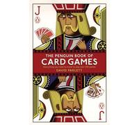 The Penguin Book of Card Games: Everything You Need to Know to Play Over 250 Games