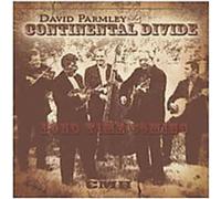 DAVID PARMLEY & CONT. DIVIDE - Long Time Coming