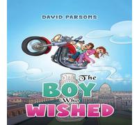 David Parsons Boy Who Wished Paperback Book David Parsons Multicolor