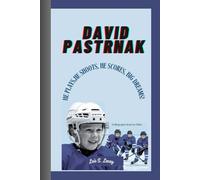 DAVID PASTRNAK: He Plays, He Shoots,He Scores, Big Dreams! A Biography Book for Kids