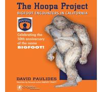 David Paulides Hoopa Project: Bigfoot Encounters in California (2018 Reprint) David Paulides Multicolor