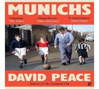 David Peace Munichs : 'Absolutely gripping.' The Times, 'Best books of 2024' David Peace Multicolor