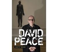 David Peace: Texts & Contexts