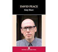 David Peace (Writers and Their Work)