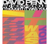 David Penn & Sex-O-Sonique - I Thought It Was You [VINYL]