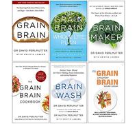 David Perlmutter 6 Books Collection Set (Grain Brain, The Grain Brain Whole Life Plan, Brain Maker, Grain Brain Cookbook, Brain Wash & No Grain Smarter Brain Body Diet Cookbook)