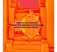 David Petersen Guide to the Collection: Museum of Exoplanetary Archaeology, New David Petersen Multicolor