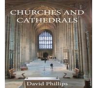 David Phillips Churches & Cathedrals Paperback Book David Phillips Multicolor