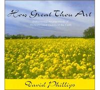 David Phillips - How Great Thou Art