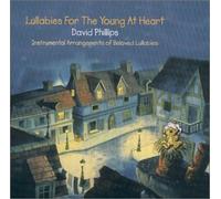 David Phillips - Lullabies for the Young at Heart
