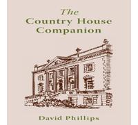 David Phillips The Country House Companion Paperback Book David Phillips Multicolor