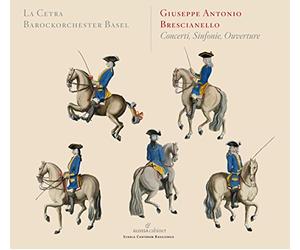 David Plantier; CAclav Luks; La Cetra Barockorchester Basel - G. A. Brescianello - Concerti, Symphony, Ouverture
