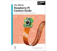David Plowman - Official Raspberry Pi Camera Module Guide 2nd Edition - Y84z