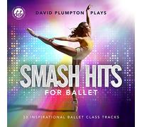 David Plumpton - Smash Hits For Ballet (33 Inspirational Ballet Class Tracks)