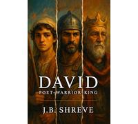 David: Poet-Warrior-King: 1 (The Ancients)