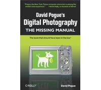 David Pogue's Digital Photography: The Missing Manual