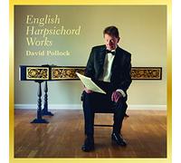 David Pollock - English Harpsichord Works