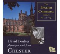 David Poulter - English Cathedral Series Vol.5 - Chester Cathedral