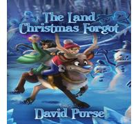 David Purse The Land Christmas Forgot Paperback Book David Purse Multicolor