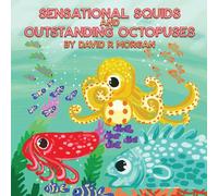 David R Morgan Sensational Squids & Outstanding Octopuses Paperback Book David R Morgan Multicolor