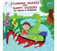 David R Morgan Stunning Snakes are Happy Hissers Paperback Book David R Morgan Multicolor