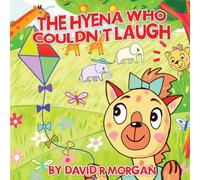 David R Morgan The Hyena Who Couldn't Laugh Paperback Book David R Morgan Multicolor