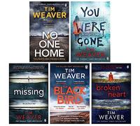 David Raker Missing Persons Series 5 Books Collection Set by Tim Weaver (Books 7-11) (Broken Heart, I Am Missing, You Were Gone, No One Home, The Blackbird)