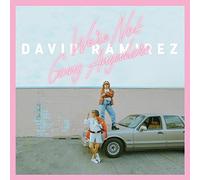 David Ramirez - We're Not Going Anywhere